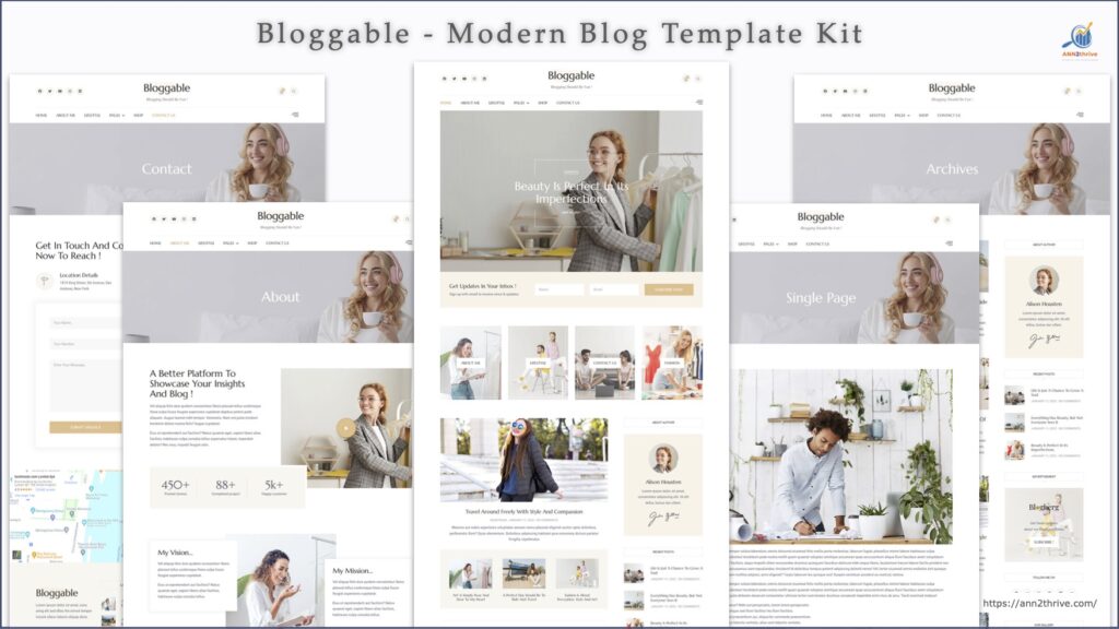 Infografik - Bloggable Template Kit. Bloggable - Modern Blog Elementor Template Kit ist speziell für die Erstellung von vielseitigen Websites wie Blog, Blogger, Lifestyle-Blog, Magazin, persönlichen Blog, Mode-Blog und alle anderen Blog-Websites erstellt. Dieses Vorlagen-Kit enthält gebrauchsfertige, schön gestaltete 15+ Seitenvorlagen: Startseite, Über uns, Galerie, Testimonial, Kontakt, Demnächst, Blog, Shop/Produkte, Shop/Produkte Detail, Einzelne Seite, Einzelner Beitrag, Beitragskategorie, 404 Error Page, Suchergebnis, Header, Footer. https://ann2thrive.com/